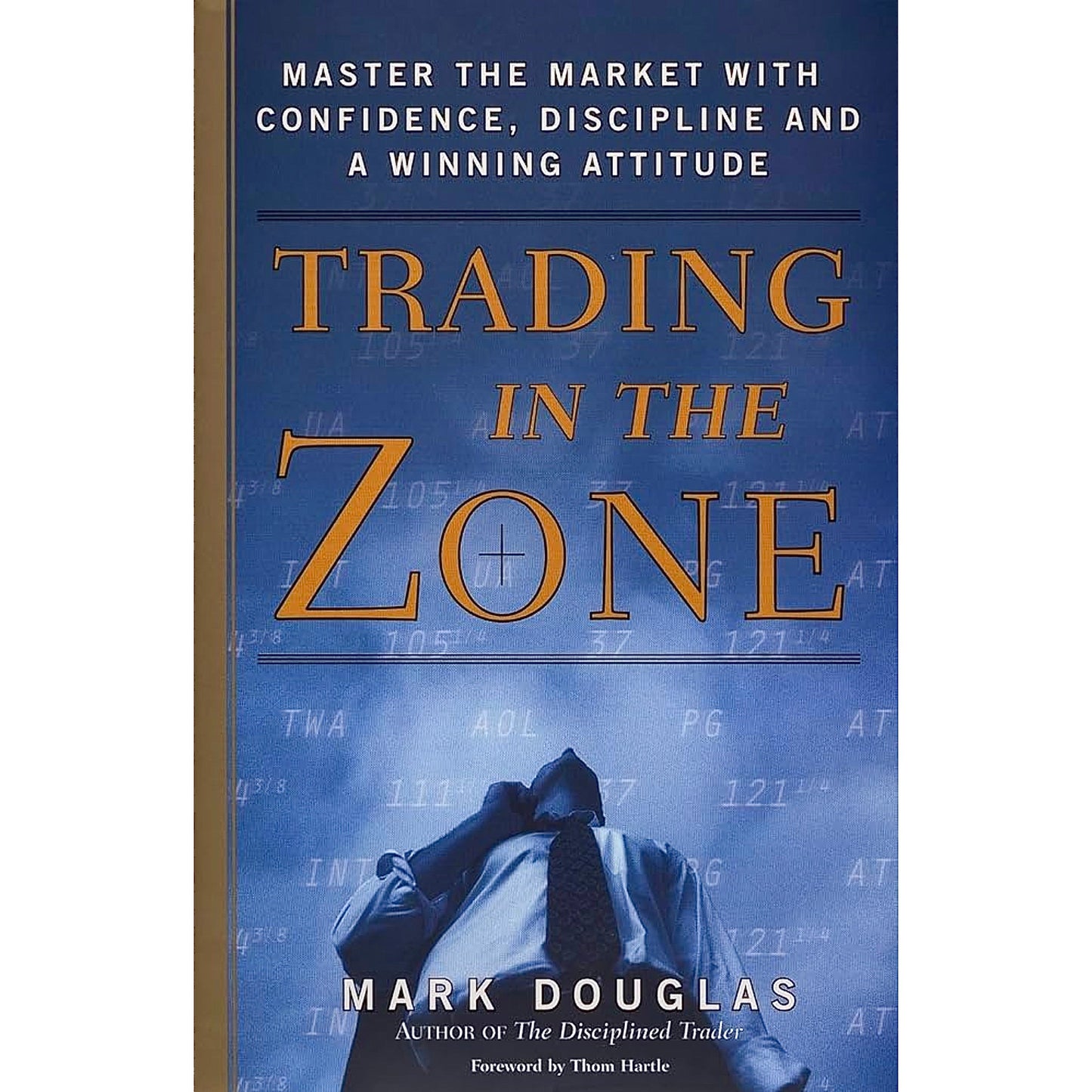 Trading in the Zone by Mark Douglas