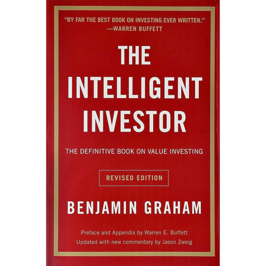 The Intelligent Investor by Benjamin Graham