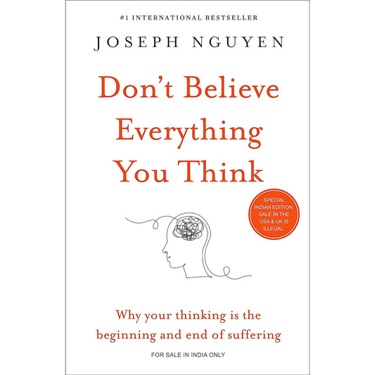 Dont Believe Everything You Think Joseph Nguyen