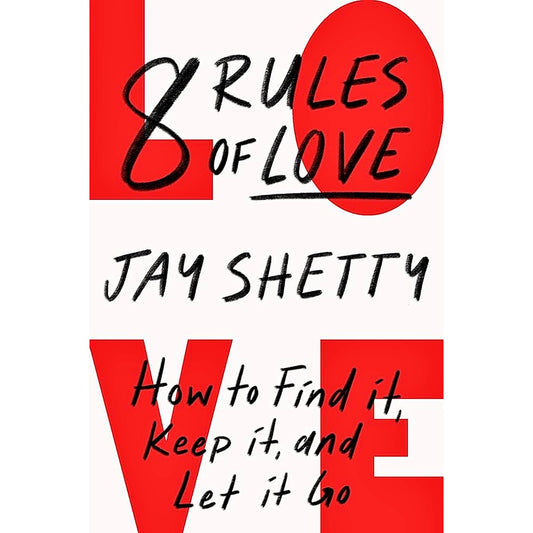 8 RULES OF LOVE BY JAY SHETTY ENGLISH EDITION 2023 by JAY SHETTY