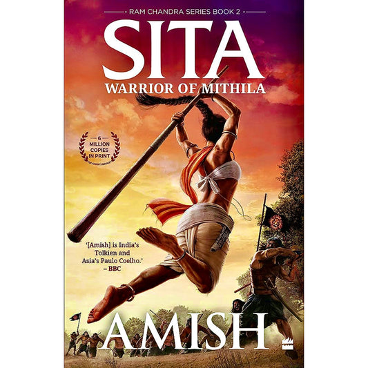 Sita: Warrior Of Mithila by Amish Tripathi | Ram Chandra Series Book 2 | English