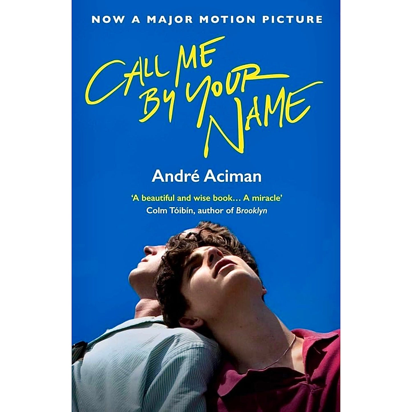 Call Me By Your Name by Andre Aciman